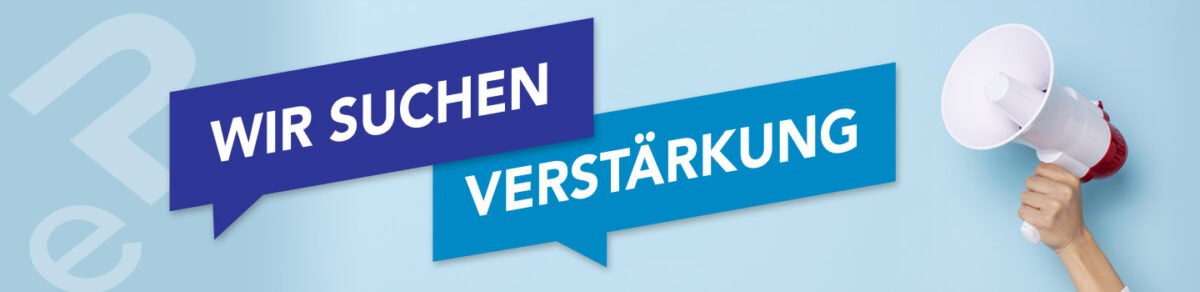 Wir suchen Verstärkung!